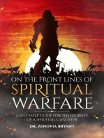 On the front lines of Spiritual Warfare: A self-help guide for the journey of a spiritual gangster