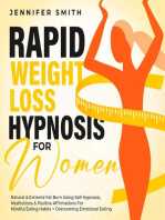 Rapid Natural Weight Loss Hypnosis For Women: Extreme Fat Burn Using Self-Hypnotic Gastric Band, Guided Meditations & Affirmations For Mindful Eating Habits + Emotional Eating