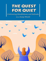 The Quest for Quiet: Cultivating Mindfulness and Solitude in a Noisy World