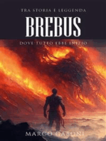 Brebus: Dove tutto ebbe inizio