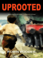 UPROOTED: Surviving British India: A Memoir of Hope.