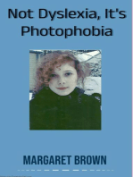 Not Dyslexia, It's Photophobia