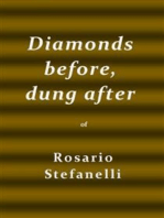 Diamonds before, dung after