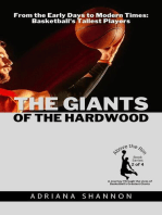 The Giants of the Hardwood: From the Early Days to Modern Times: Basketball's Tallest Players: Above the Rim: A Journey Through the Lives of Basketball's Greatest Giants, #2