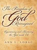 The Kingdom of God Reimagined: Experiencing and Nurturing the God inside Us