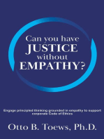 Can You Have Justice without Empathy?: Engage principled thinking grounded in empathy to support a corporate Code of Ethics