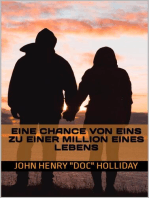 Eine Chance von eins zu einer Million eines Lebens