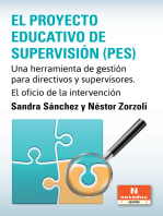 El Proyecto Educativo de Supervisión (PES): Una herramienta de gestión para directivos y supervisores. El oficio de la intervención