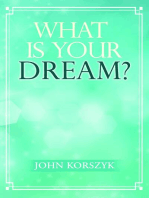 What Is Your Dream?