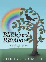 The Blackbird And The Rainbow: My Journey Through Grief
