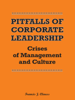 Pitfalls of Corporate Leadership: Crises of Management and Culture