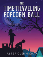 The Time-Traveling Popcorn Ball