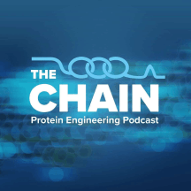 The Chain: Protein Engineering Podcast