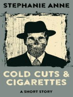 Cold Cuts & Cigarettes