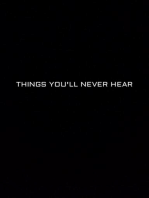 Things You'll Never Hear