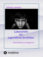 Lebenshilfe für jugendliche Straftäter: Selbst Reflexion und Suggestion