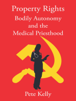 Property Rights Bodily Autonomy and the Medical Priesthood