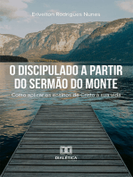 O Discipulado a partir do Sermão do Monte: como aplicar os ensinos de Cristo à sua vida