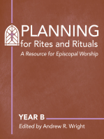 Planning for Rites and Rituals: A Resource for Episcopal Worship- Year A 2019-2020: A Resource for Episcopal Worship: Year B