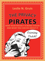 The Privacy Pirates: How Your Privacy is Being Stolen and What You Can Do About It