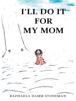 I'll Do It for My Mom