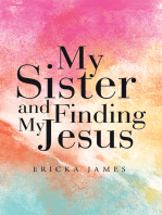 My Sister and Finding My Jesus