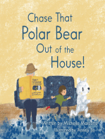 Chase That Polar Bear out of the House!