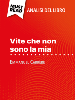 Vite che non sono la mia di Emmanuel Carrère (Analisi del libro): Analisi completa e sintesi dettagliata del lavoro