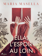 Ella, L'Espoir au loin