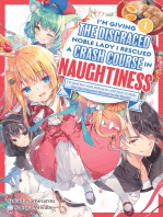 I'm Giving the Disgraced Noble Lady I Rescued a Crash Course in Naughtiness: I'll Spoil Her with Delicacies and Style to Make Her the Happiest Woman in the World! Volume 1 (Light Novel)