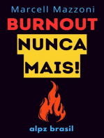 Burnout Nunca Mais! : Dicas Para Evitar O Esgotamento