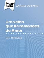 Um velho que lia romances de Amor de Luis Sepulveda (Análise do livro): Análise completa e resumo pormenorizado do trabalho
