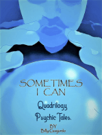 Sometimes I Can: Quadrilogy Psychic Tales