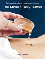 The Miracle Belly Button: Gate to the body - gate to healing