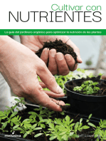 Cultivar con nutrientes: La guía del jardinero orgánico para optimizar la nutrición de las plantas
