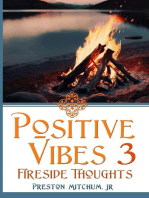 Positive Vibes 3: Fireside Thoughts