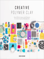 Creative Polymer Clay: Over 30 Techniques and Projects for Contemporary Wearable Art