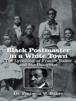 Black Postmaster in a White Town the Lynching of Frazier Baker and His Daughter