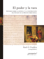 El poder y la vara: Estudios sobre la justicia y la construcción del Estado en el Buenos Aires rural  (1780-1830)