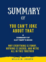 Summary of You Can't Joke About That By Kat Timpf: Why Everything Is Funny, Nothing Is Sacred, and We're All in This Together