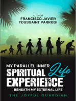 My Parallel Inner Spiritual Life Experience Beneath My External Life