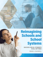 Reimagining Schools and School Systems: Success for All Students in All Settings