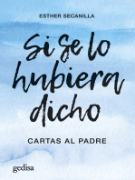 Si se lo hubiera dicho: Cartas al padre