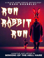 Run, Rabbit, Run: Dark Drabbles, #14