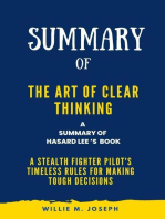 Summary of The Art of Clear Thinking By Hasard Lee: A Stealth Fighter Pilot's Timeless Rules for Making Tough Decisions