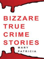 Bizarre True Crime Stories