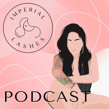 Imperial Lashes Podcast