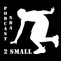 2Small, podcast NBA