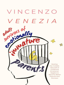 Adult Survivors of Emotionally Immature Parents: Healing the Invisible Wounds of Childhood Emotional Neglect to Become Better Parents and Partners