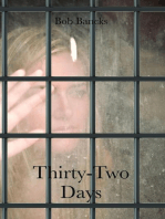 Thirty-Two Days